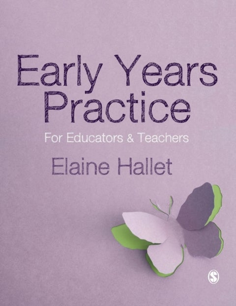 Early Years Practice - For Educators and Teachers