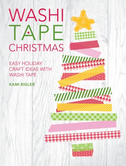Washi Tape Christmas - Easy Holiday Craft Ideas with Washi Tape