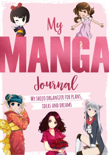 My Manga Journal - My Shojo Organizer for Plans, Ideas and Dreams