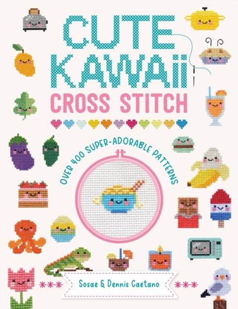 Cute Kawaii Cross Stitch - Over 400 super adorable patterns