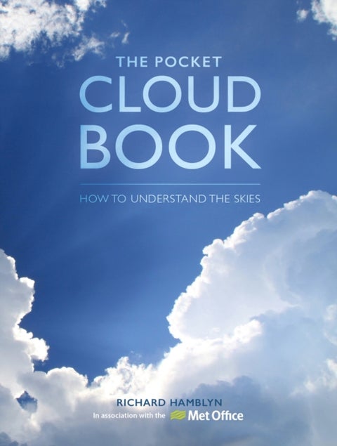 The Pocket Cloud Book Updated Edition - How to Understand the Skies in Association with the Met Office