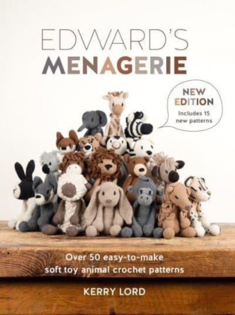 Edward'S Menagerie New Edition - Over 50 Easy-to-Make Soft Toy Animal Crochet Patterns