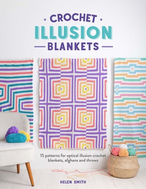 Crochet Illusion Blankets - 15 Patterns for Optical Illusion Crochet Blankets, Afghans and Throws