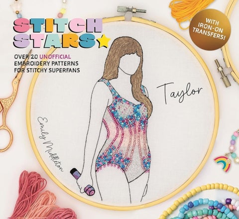 Stitch Stars: Taylor - Over 20 Unofficial Embroidery Patterns for Stitchy Superfans