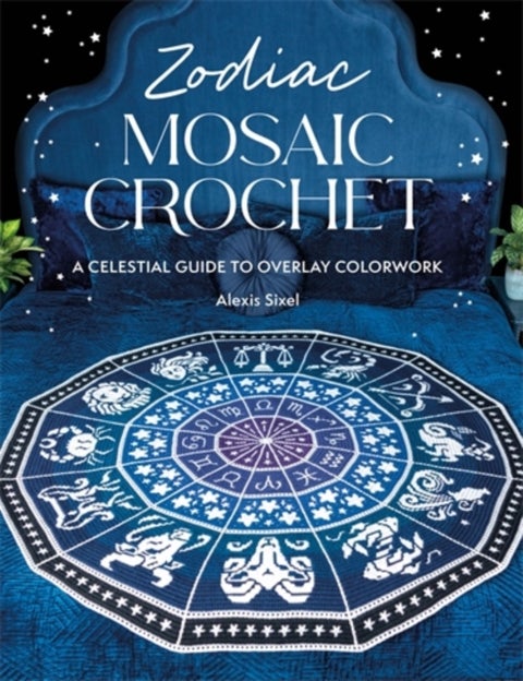 Zodiac Mosaic Crochet - A Celestial Guide to Overlay Colorwork