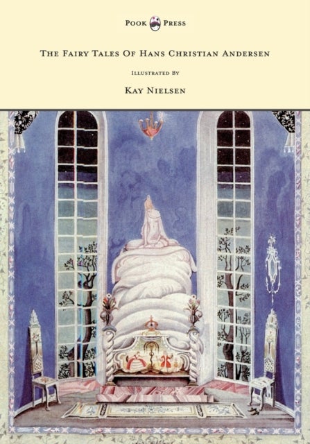 Bilde av The Fairy Tales Of Hans Christian Andersen Illustrated By Kay Nielsen Av Hans Christian Andersen