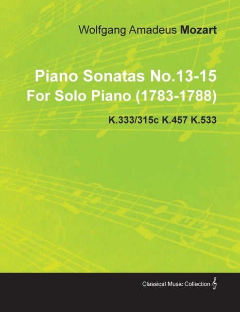 Bilde av Piano Sonatas No.13-15 By Wolfgang Amadeus Mozart For Solo Piano (1783-1788) K.333/315c K.457 K.533 Av Wolfgang Amadeus Mozart