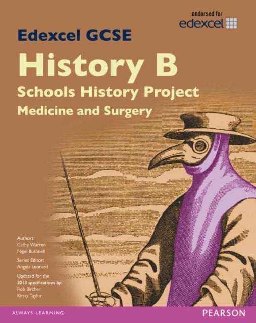 Bilde av Edexcel Gcse History B Schools History Project: Medicine (1a) And Surgery (3a) Sb 2013 Av Cathy Warren, Nigel Bushnell, Kirsty Taylor, Rob Bircher