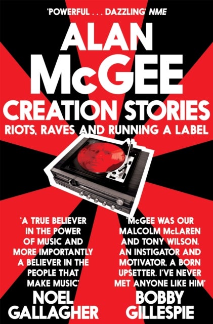 Creation Stories - Riots, Raves and Running a Label