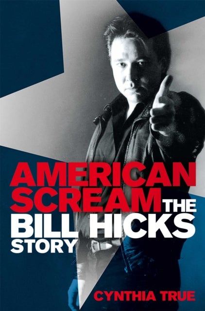 American Scream - The Bill Hicks Story