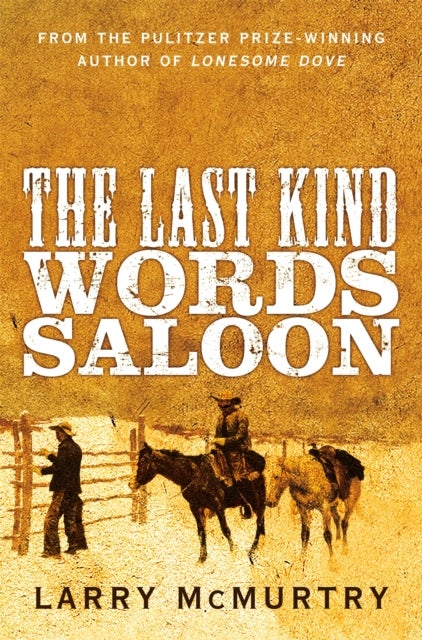 Bilde av The Last Kind Words Saloon Av Larry Mcmurtry