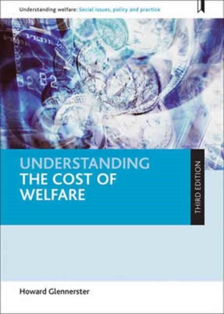 Bilde av Understanding The Cost Of Welfare Av Howard (department Of Social Administration London School Of Economics And Political Science) Glennerster