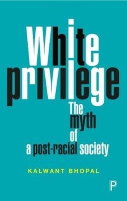 White Privilege - The Myth of a Post-Racial Society