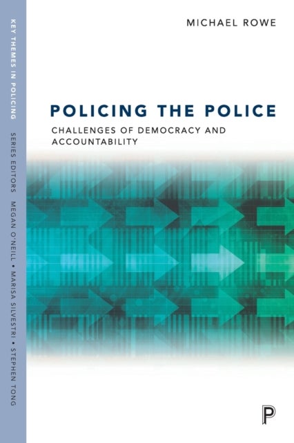 Policing the Police - Challenges of Democracy and Accountability