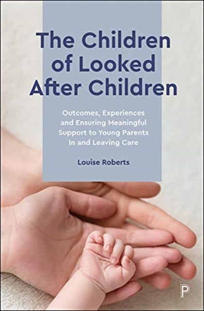 Bilde av The Children Of Looked After Children Av Louise (author The Children Of Looked After Children) Roberts