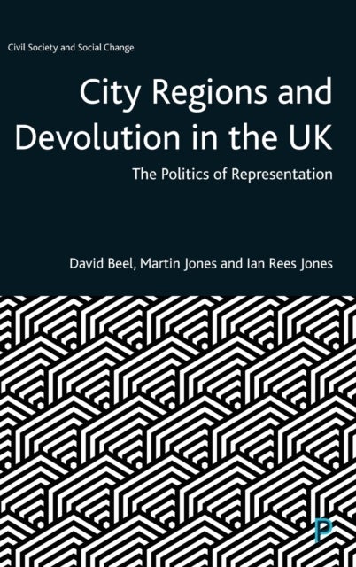Bilde av City Regions And Devolution In The Uk Av David (manchester Metropolitan University) Beel, Martin (staffordshire University) Jones, Ian (wiserd Cardiff