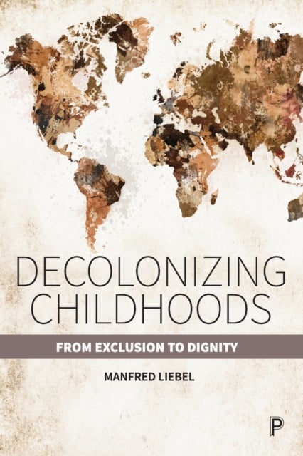 Decolonizing Childhoods - From Exclusion to Dignity