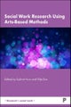 Social Work Research Using Arts-Based Methods