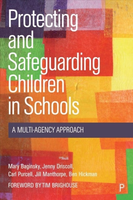 Protecting and Safeguarding Children in Schools - A Multi-Agency Approach