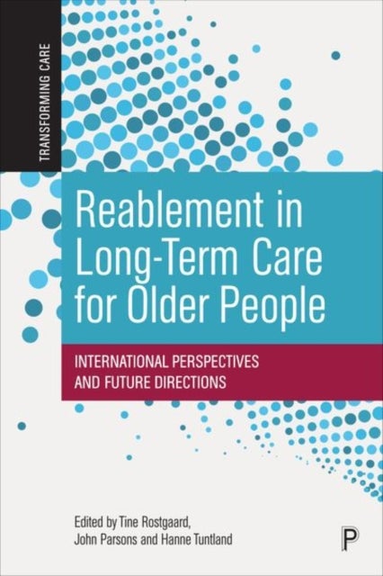 Reablement in Long-Term Care for Older People - International Perspectives and Future Directions