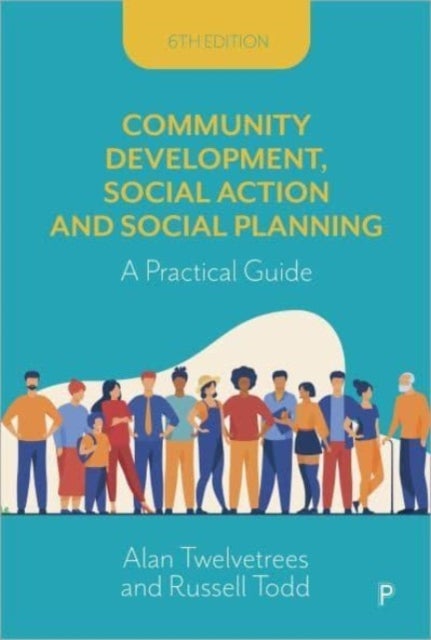 Bilde av Community Development, Social Action And Social Planning Av Alan (freelance Writer Researcher Consultant 2008 - Present) Twelvetrees, Russell (freelan
