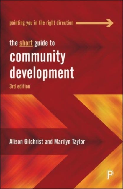 Bilde av The Short Guide To Community Development Av Alison (community Development Consultant) Gilchrist, Marilyn (author Short Guide To Community Development