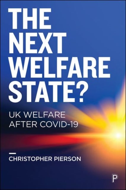 Bilde av The Next Welfare State? Av Christopher (department Of Politics University Of Nottingham) Pierson