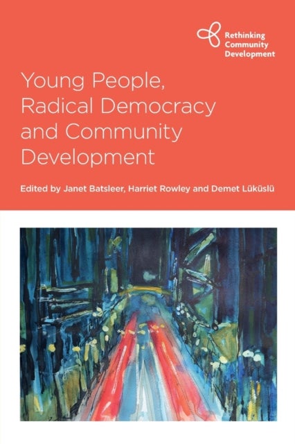 Bilde av Young People, Radical Democracy And Community Development
