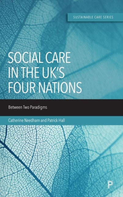 Social Care in the UK's Four Nations - Between Two Paradigms