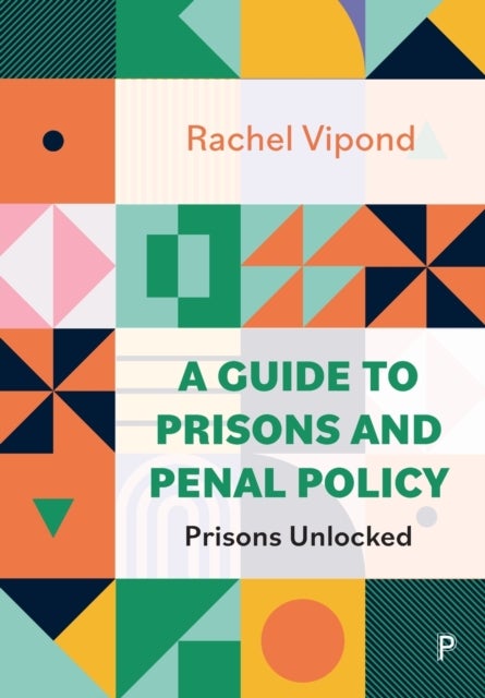 Bilde av A Guide To Prisons And Penal Policy Av Rachel (university Of York) Vipond