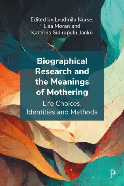 Bilde av Biographical Research And The Meanings Of Mothering