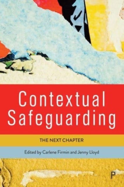 Contextual Safeguarding - The Next Chapter