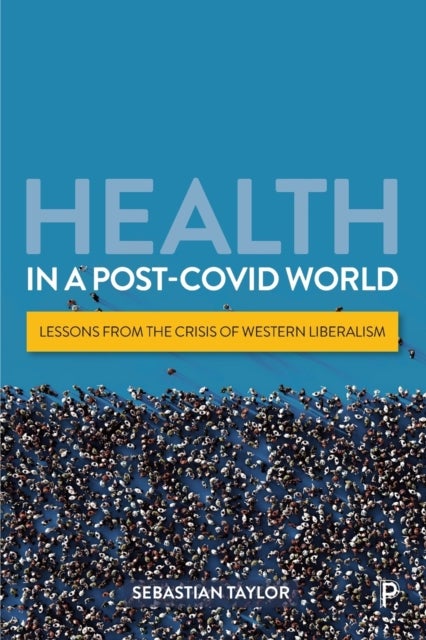 Bilde av Health In A Post-covid World Av Sebastian (royal College Of Paediatrics And Child Health) Taylor
