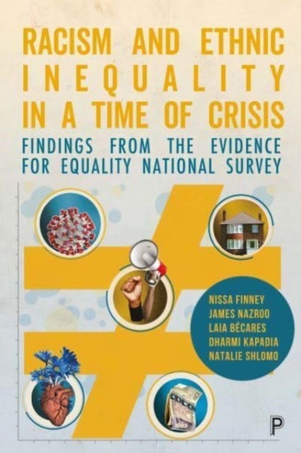 Racism and Ethnic Inequality in a Time of Crisis - Findings from the Evidence for Equality National Survey