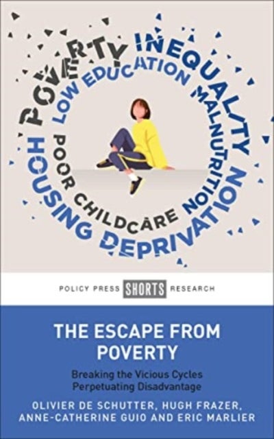 The Escape from Poverty - Breaking the Vicious Cycles Perpetuating Disadvantage