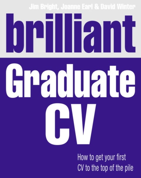 Brilliant Graduate CV - How to get your first CV to the top of the pile