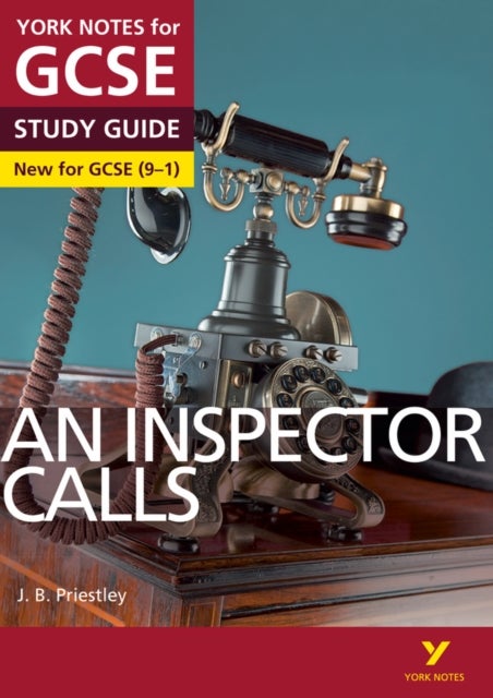 Bilde av An Inspector Calls: York Notes For Gcse Everything You Need To Catch Up, Study And Prepare For And 2 Av J. Priestley, John Scicluna