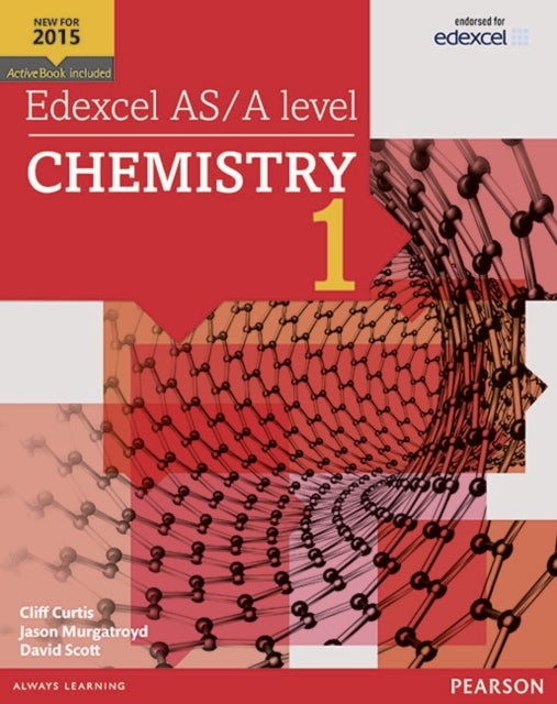 Bilde av Edexcel As/a Level Chemistry Student Book 1 + Activebook Av Cliff Curtis, Dave Scott, Jason Murgatroyd