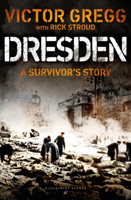 Dresden - A Survivor's Story, February 1945