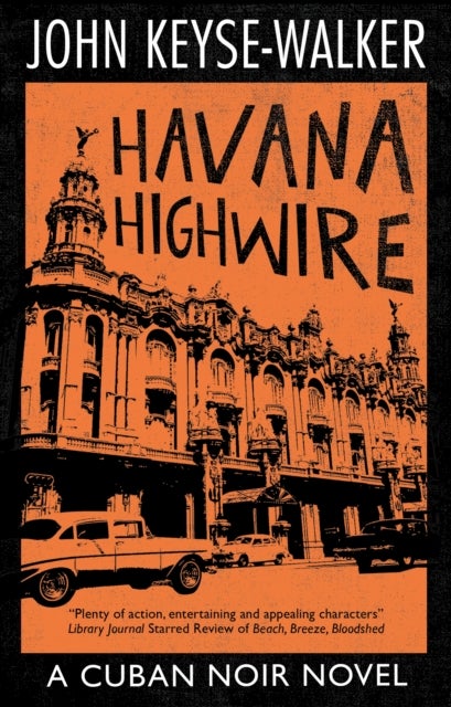 Bilde av Havana Highwire Av John Keyse-walker