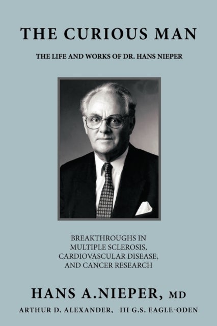 The Curious Man - The Life and Works Of Dr. Hans Nieper