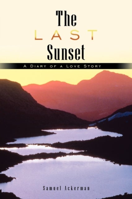 The Last Sunset - A Diary of a Love Story