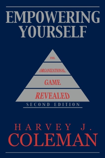 Empowering Yourself - The Organizational Game Revealed