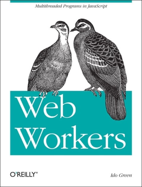 Web Workers - Multithreaded Programs in the Browser