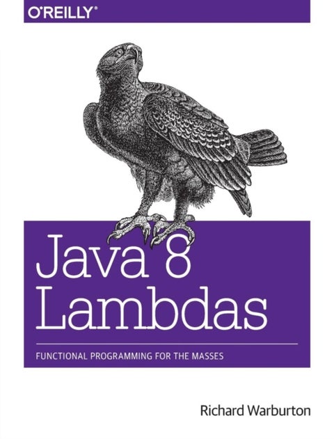 Java 8 Lambdas - Pragmatic Functional Programming