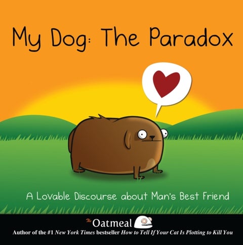 My Dog: The Paradox - A Lovable Discourse about Man's Best Friend
