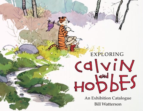 Exploring Calvin and Hobbes - An Exhibition Catalogue