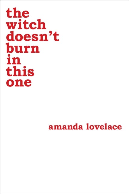 Bilde av The Witch Doesn&#039;t Burn In This One Av Amanda Lovelace, Ladybookmad