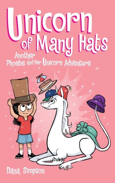 Bilde av Unicorn Of Many Hats (phoebe And Her Unicorn Series Book 7) Av Dana Simpson