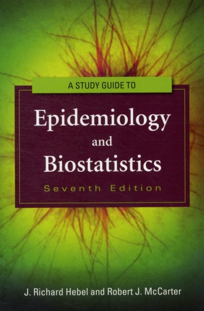 Bilde av Study Guide To Epidemiology And Biostatistics Av J. Richard Hebel, Robert J. Mccarter
